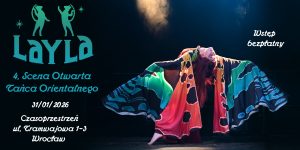 IV Scena Otwarta Tańca Orientalnego Layla 2026 - plakat wydarzenia