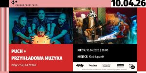 WŁĄCZ SIĘ NA NOWE! PUCH + PRZYKŁADOWA MUZYKA - plakat wydarzenia