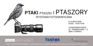 Ptaki Ptaszki Ptaszory | Wystawa fotograficzna - plakat wydarzenia