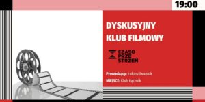 Dyskusyjny Klub Filmowy w Czasoprzestrzeni - plakat wydarzenia